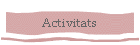 Activitats