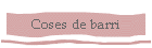 Coses de barri