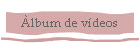 �lbum de v�deos