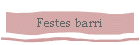 Festes barri
